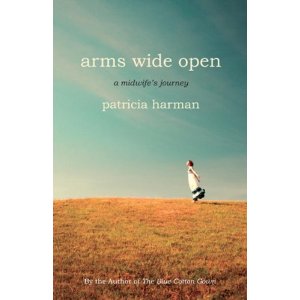 Cover or arms wide open by patricia harman showing woman in open field with big sky
