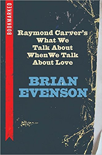 Cover of book which says bookmarked series in a ribbon on side then title raymond carver's what we talk about when we talk about love