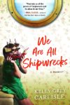 we are all shipwrecks cover young girl hold ship model in front of wallpaper and mirror