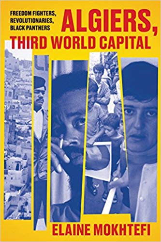 cover of algiers third world capital collage of images of scenes and people from the era