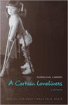 cover of a certain lonliness by sandra gail lambert; photo of author at young age using pair of crutches