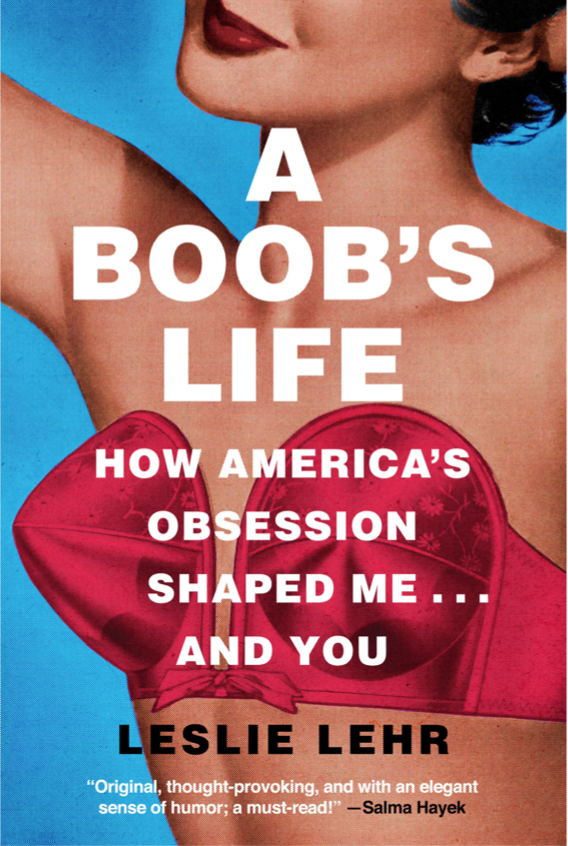 INTERVIEW: Leslie Lehr, Author of A Boob's Life