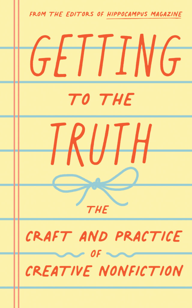cover of getting to the truth the craft and practice of creative nonfiction - yellow legal pad with blue lines as background