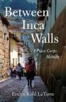 Book cover of Between Inca Walls shows a picture of people walking on a street in Peru