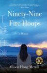 Cover of Ninety-Nine Fire Hoops shows a young woman standing with her back toward the camera