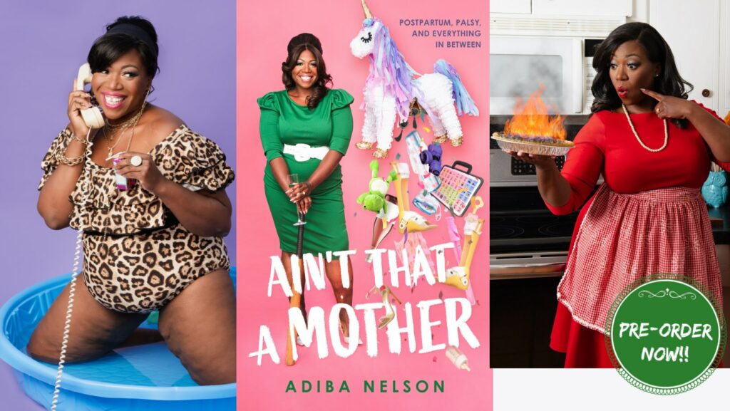 Photos of Author Adiba Nelson and Book Cover for Ain't That a Mother