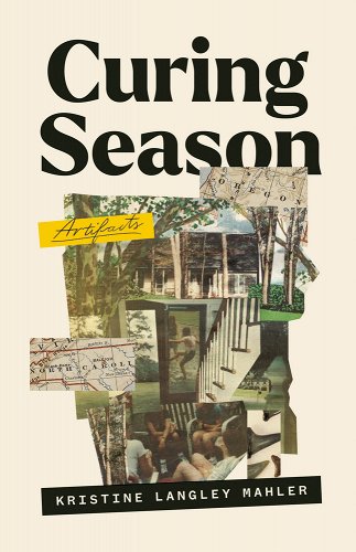 Kristine Langley Mahler's book cover shows a collage of photo images with the words Curing Season above