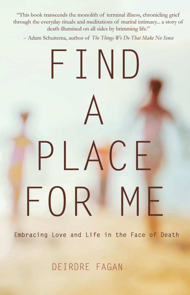 Cover of find a place for me memoir by deirdre fagan