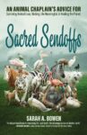 Book cover for Sacred Sendoffs by Sarah A. Bowen shows a colorful illustration of domestic and wild animals, including zebras, a tiger, horses and dogs