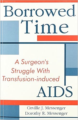 BookCover: Borrowed Time: A Surgeon's Struggle With Transfusion-induced AIDS by Orville J. Messenger and Dorothy R. Messenger