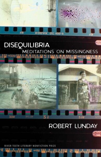 cover of Disequilibria: Meditations on Missingness by Robert Lunday with old pictures of author's childhood in back