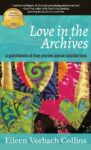 Hot pink, green and bright yellow quilted shapes are seen against a blue background with the book title Love in the Archives by Eileen Vorbach Collins in light blue letters in light blue against a turquoise background