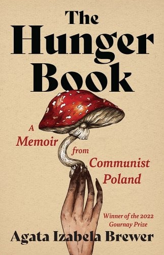 Book Cover: the Hunger Book by Agata Izabela Brewer; hand holding up a toadstool mushroom