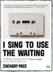 Book Cover: I Sing to Use the Waiting by Zachary Pace