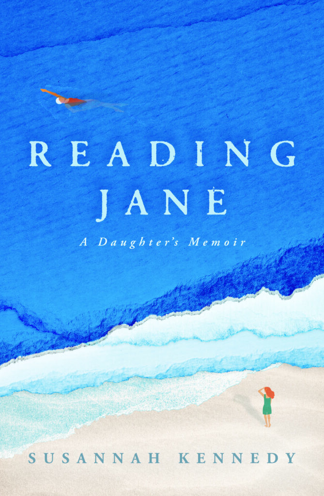 Book Cover: Reading Jane: A Daughter's Memoir by Susannah Kennedy. Title is superimposed on an illustration of a beach.