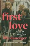 cover of first love by lilly dancyger, friends on a fire escape in new york city