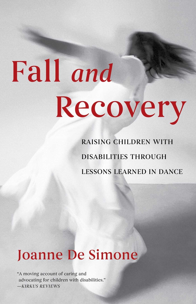 cover of the memoir Fall and Recovery: Raising Children with Disabilities Through Lessons Learned in Dance by JOanne De Simone featuring a blurry woman dancing