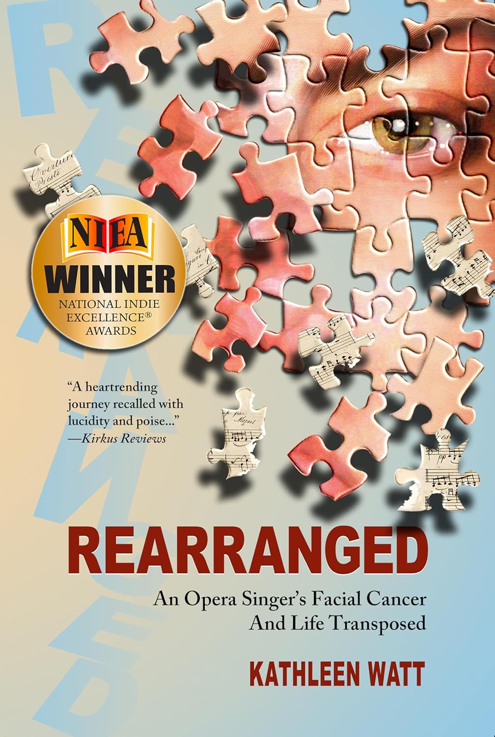 cover of Rearranged: An Opera Singer's Facial Cancer And Life Transposed by Kathleen Watt - a woman's face broke into puzzle pieces