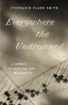 cover of Everywhere the Undrowned by stephanie clare smith - stars hanging form a wire on a cloudy day