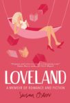 cover of Loveland: A Memoir of Romance and Fiction by Susan Ostrov